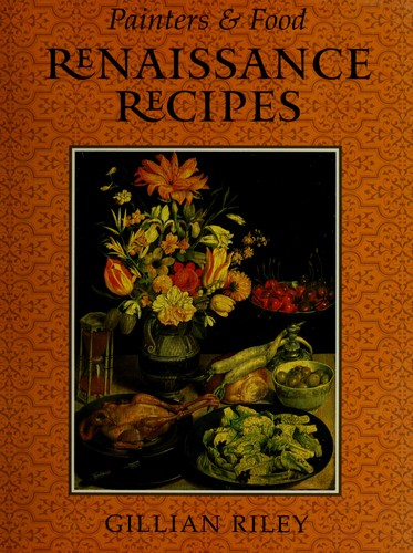 Renaissance Recipes (Painters & Food S.)