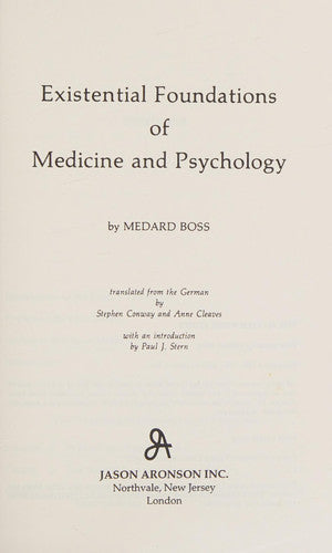 Existential Foundations of Medicine and Psychology