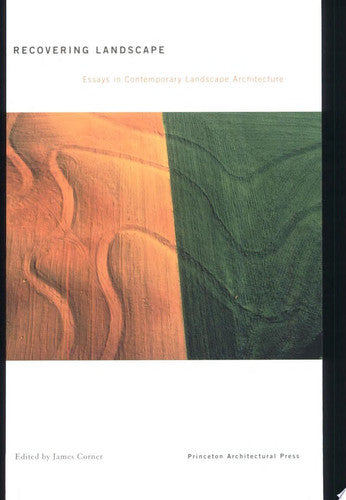 Recovering Landscape: Essays in Contemporary Landscape Theory