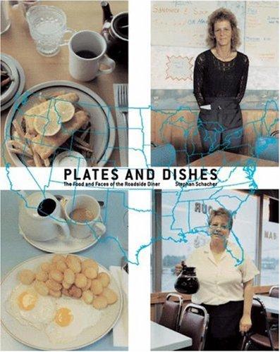 Plates and Dishes: The Food and Faces of the Roadside Diner