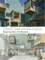 Lewis. Tsurumaki. Lewis: Opportunistic Architecture