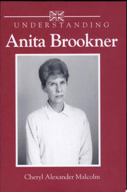 Understanding Anita Brookner (Understanding Contemporary British Literature)