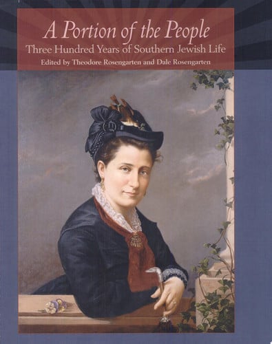 A Portion of the People: Three Hundred Years of Southern Jewish Life