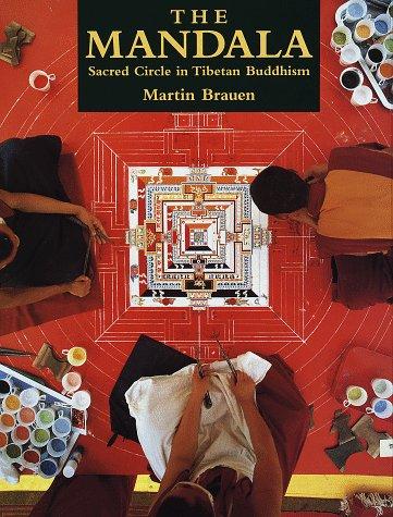 The Mandala: Sacred Circle in Tibetan Buddhism