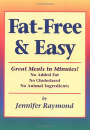 Fat Free and Easy: Great Meals in Minutes