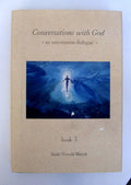 Conversations With God: An Uncommon Dialogue: 3