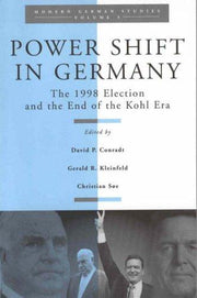 Power Shift in Germany: The 1998 Election and the End of the Kohl Era: 5 (Modern German Studies, 5)