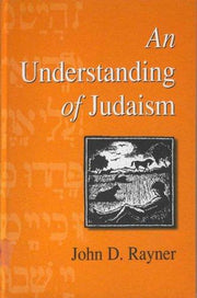 An Understanding of Judaism: 1 (Progressive Judaism Today, 1)