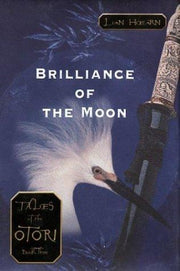 Brilliance of the Moon (Tales of the Otori)