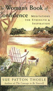 The Woman's Book of Confidence: Meditations for Strength and Inspiration (Meditations for Trusting and Accepting Ourselves)
