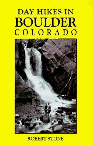 Day Hikes in Boulder, Colorado (The Day Hikes Series)