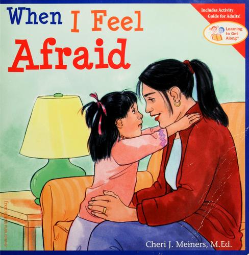 When I Feel Afraid (Learning to Get Along)