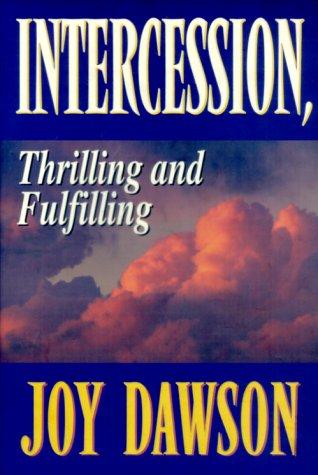 Intercession, Thrilling and Fulfilling: Thrilling, Fulfilling (From Joy Dawson)
