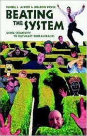 Beating The System - Using Creativity To Outsmart Bureaucracies (UK PROFESSIONAL BUSINESS Management / Business)