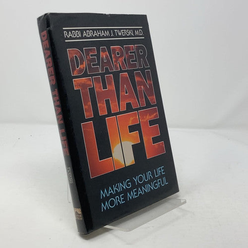 Artscroll: Dearer Than Life by Rabbi Abraham J. Twerski