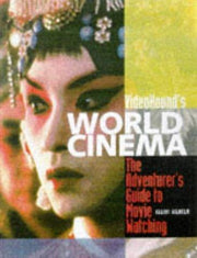 Videohound's World Cinema: Adventurer's Guide to Movie Watching