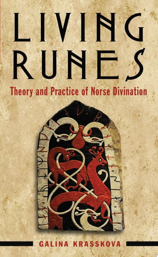Living Runes: Theory and Practice of Norse Divination