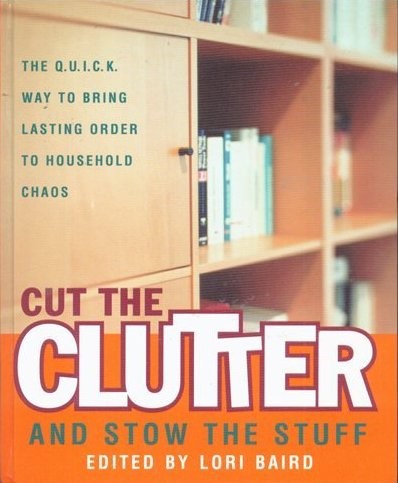 Cut The Clutter And Stow The Stuff