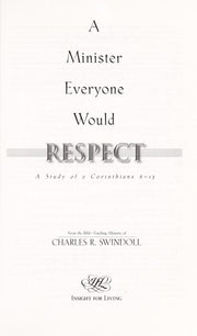 A Minister Everyone Would Respect - A Study of 2 Corinthians 8-13