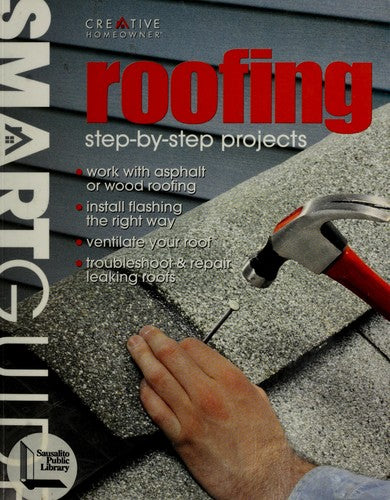 Roofing: Step-By-Step Projects (Smart Guide)