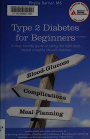 Type 2 Diabetes for Beginners: A Clear, Friendly Guide on Taking the Right Steps Toward a Healthy Life with Diabetes