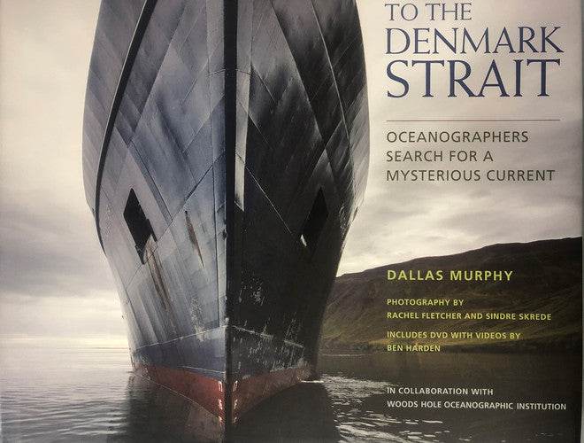 TO THE DENMARK STRAIT: Oceanographers Search for a Mysterious Current
