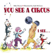 You See a Circus. I See: I See…: I See…