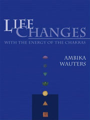 Life Changes with the Energy of the Chakras