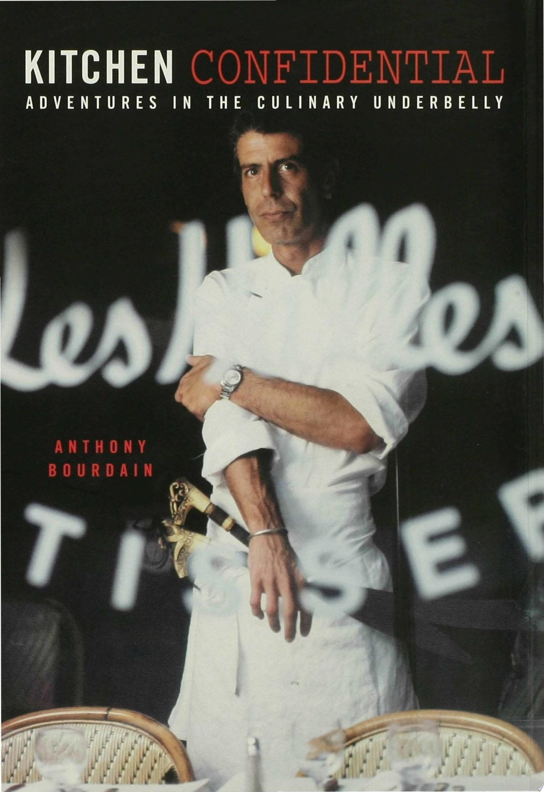 Kitchen Confidential: 25th Anniversary Edition: Adventures in the Culinary Underbelly