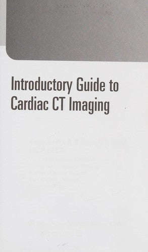 An Introductory Guide to Cardiac CT Imaging
