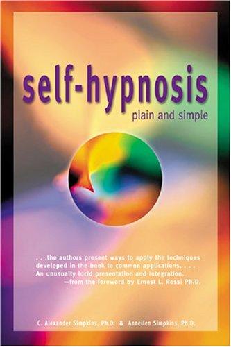 Self-hypnosis Plain and Simple