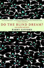 Do The Blind Dream?: New Novellas and Stories