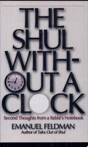 The Shul without a Clock: Second Thoughts from a Rabbi's Notebook
