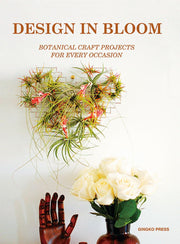 Design in Bloom Making Edible and Ornamental Flowers