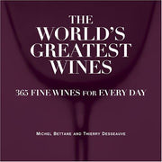 World's Greatest Wines: 365 Fine Wines for Every Day