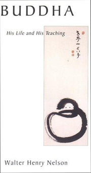 Buddha: His Life and Teaching