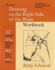 The New Drawing on the Right Side of the Brain Workbook: Guide Practice in the Five Basic Skills of Drawing