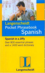 Spanish Langenscheidt Pocket Phrase Book: With Travel Dictionary and Grammar (Langenscheidt Pocket Phrasebooks)