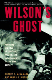 Wilson's Ghost: Reducing The Risk Of Conflict, Killing, And Catastrophe In The 21st Century