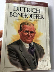Dietrich Bonhoeffer: Opponent of the Nazi Regime (Heroes of the Faith)