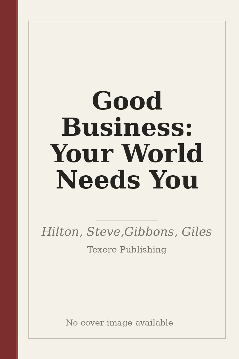 Good Business: Your World Needs You - no cover image available