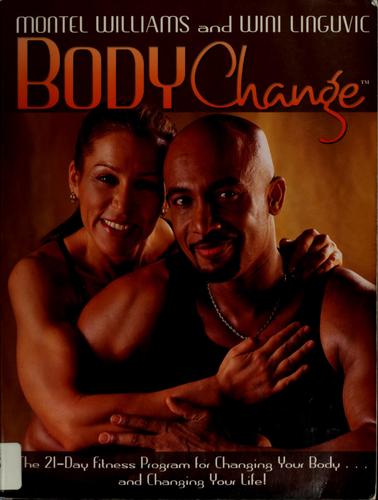 Bodychange: The 21-day Fitness Program for Changing Your Body - and Changing Your Life