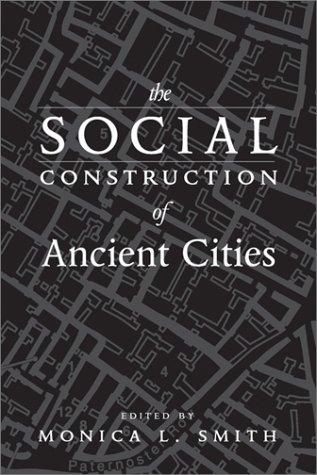The Social Construction of Ancient Cities
