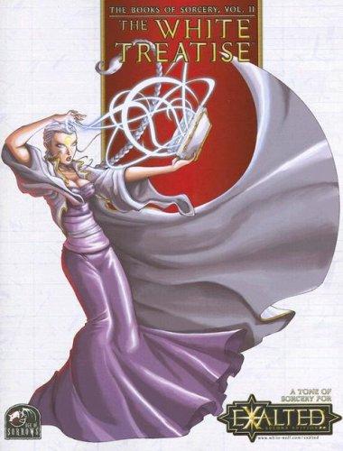 The White Treatise: 2 (Books of Sorcery) (Exalted)