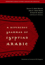 A Reference Grammar of Egyptian Arabic (Georgetown Classics in Arabic Languages and Linguistics series)