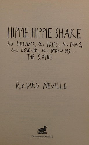 Hippie Hippie Shake: The Dreams, the Trips, the Trials, the Love-ins, the Screw-Ups, the Sixties