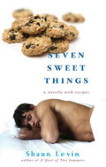 Seven Sweet Things: A Novella With Recipes