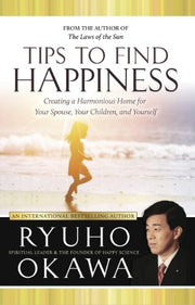 Tips to Find Happiness: Creating a Harmonious Home for You Your Spouse and Your Children