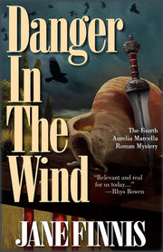 Danger in the Wind: An Aurelia Marcella Roman Mystery: 4 (Aurelia Marcella Roman Series, 4)