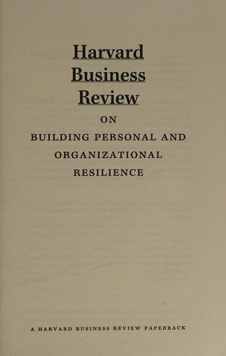 "Harvard Business Review" on Building Personal and Organizational Resilience ("Harvard Business Review" Paperback S.)